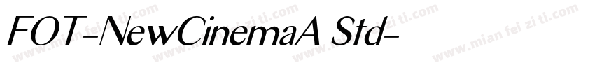 FOT-NewCinemaA Std字体转换
